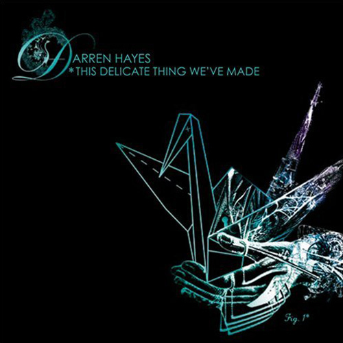 Darren Hayes - 2007 - This Delicate Thing We've Made