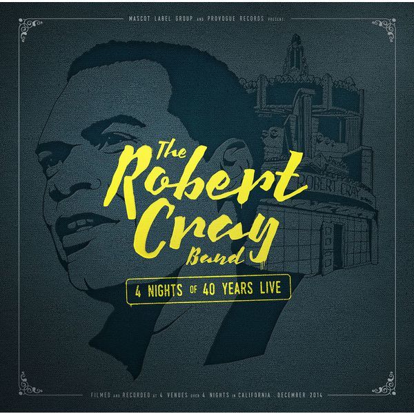 ROBERT CRAY BAND - 4 NIGHTS OF 40 YEARS LIVE (DELUXE EDITION) (2015) 2CD